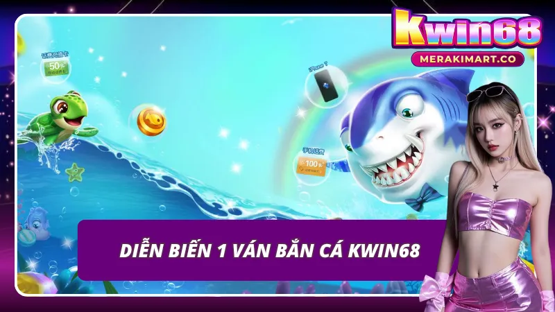 Luật chơi bắn cá KWIN68 chi tiết cho newbie