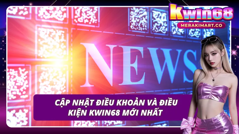 Điều khoản và điều kiện KWIN68 khi liên lạc với CSKH